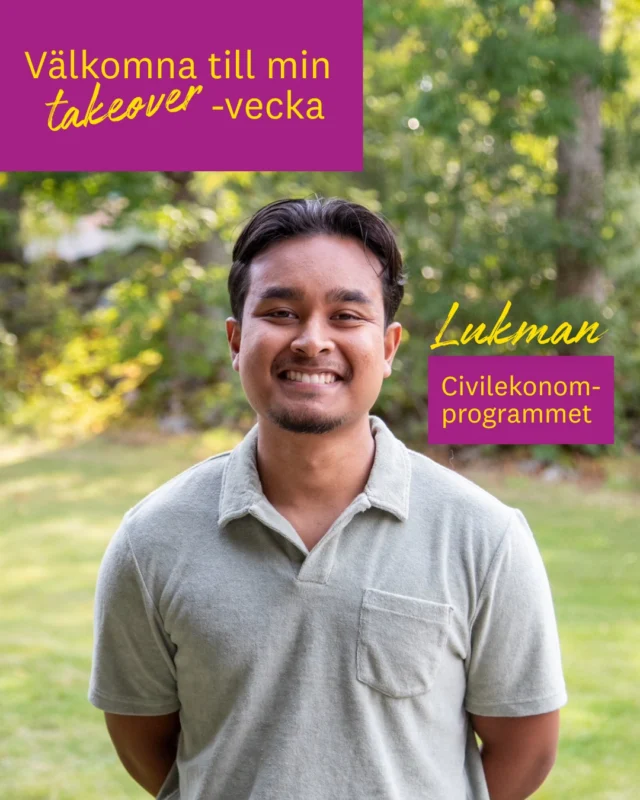 Hej allihopa! 
Nu är det min tur att ha takeover-vecka!
Jag läser mitt sista år på civilekonomprogrammet i Växjö.
Hoppas att ni är taggade på att få följa med mig den här veckan. Jag tycker det ska bli kul att få dela med mig av mitt studentliv. Vi ses under veckan och i plugget!
/Lukman