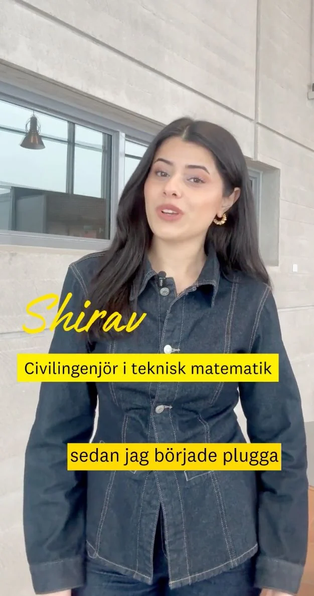 Teknisk matematik öppnar dörrar till områden där matematik används för att förstå, förutsäga och förbättra världen omkring oss.

Efter examen kan man bland annat arbeta med AI, simulera tekniska system, analysera risker inom finans eller optimera komplexa processer – och mycket mer. 

\Shirav - Civilingenjörsstudent i teknisk matematik 💛