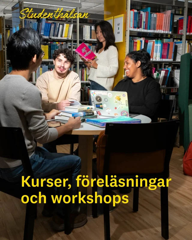 Behöver du en paus, ny energi eller verktyg för att få ihop vardagen? 💛
Studenthälsan erbjuder massor av kurser, grupper och föreläsningar – både i Kalmar, Växjö och online.
Till exempel:
✨ Våga tala
✨ Sluta skjuta upp
✨ Yoga & lunchmeditation
✨ Stresshantering
✨ Första hjälpen till psykisk hälsa
Och mycket mer!
Du deltar kostnadsfritt i alla våra kurser, workshops och föreläsningar – men anmälan krävs ofta. Först till kvarn gäller.
Alla aktiviteter är öppna för dig som är student eller doktorand vid LNU.