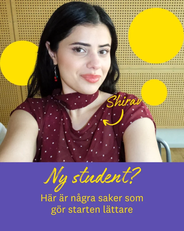 Att börja universitetet kan kännas som något helt nytt. Det är nya rutiner, nya människor, nya platser och ett annat sätt att ta ansvar för sina studier.

Du behöver inte ha koll på allt från början. Det viktigaste är att våga fråga, testa dig fram och skapa rutiner som funkar för dig.

Studentlivet handlar inte bara om att plugga, utan också om att hitta balans, lära känna människor och ge sig själv tid att komma in i allt.

Lycka till 💛
\Shirav - Civilingenjörsstudent i teknisk matematik