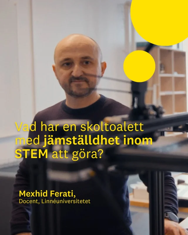 Vad har en skoltoalett med jämställdhet inom STEM att göra?
Mer än man kanske tror.

Mexhid Ferati, forskare vid Linnéuniversitetet, arbetar för att förbättra tillgången till information, utbildning och möjligheter för grupper som riskerar att hamna utanför. I ett projekt om kvinnors deltagande inom STEM i Kosovo identifierade Mexhid och hans kollegor hinder på platser där man kanske inte först tänker på att de finns.

På en teknisk skola fann forskarna en miljö som till stor del var utformad utifrån pojkars behov, bland annat med otillräcklig avskildhet på toaletterna.
Det är ett konkret exempel på en större fråga som forskningen lyfter: behovet av att ompröva ett ”default male”- eller ”one size fits men”-perspektiv när utbildningsmiljöer utformas.

Genom internationella STEM-projekt har Mexhid arbetat med bland annat universell design och normkritiska perspektiv för att göra STEM-utbildning mer inkluderande.

För att göra STEM mer inkluderande handlar också om vilka miljöer vi skapar runt utbildningen.